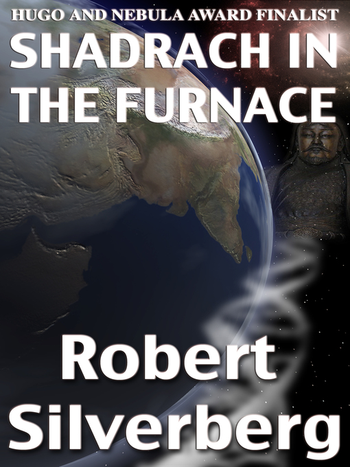 Title details for Shadrach in the Furnace by Robert Silverberg - Available